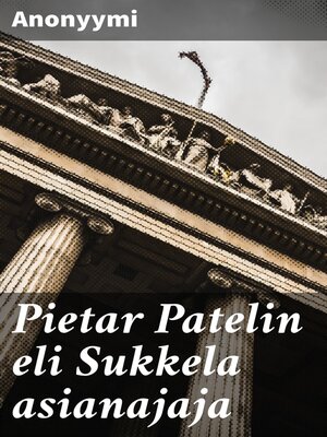 cover image of Pietar Patelin eli Sukkela asianajaja